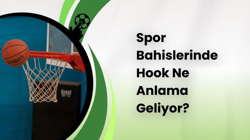 Spor Bahislerinde Hook Ne Anlama Geliyor